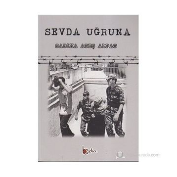 SEVDA UĞRUNA - SABIHA ATEŞ ALPAT