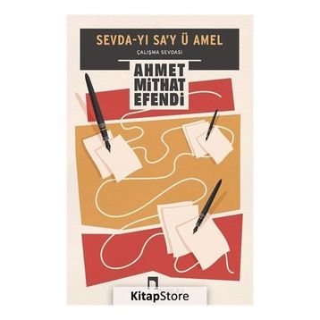 Sevda-yı Sa'y ü Amel: Çalışma Sevdası - Ahmet Mithat Efendi