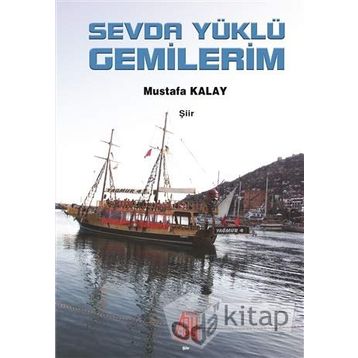 Sevda Yüklü Gemilerim - Mustafa Kanay