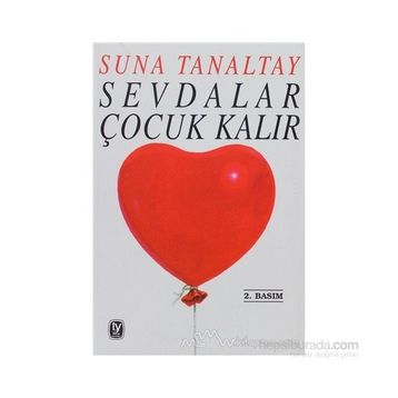 SEVDALAR ÇOCUK KALIR - SUNA TANALTAY