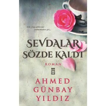 SEVDALAR SÖZDE KALDI - AHMED GÜNBAY YILDIZ