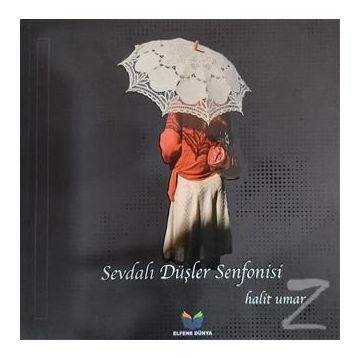 Sevdalı Düşler Senfonisi - Mustafa Halit Umar