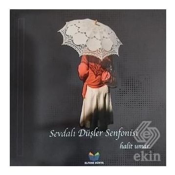 Sevdalı Düşler Senfonisi - Mustafa Halit Umar
