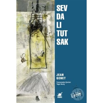Sevdalı Tutsak - Jean Genet