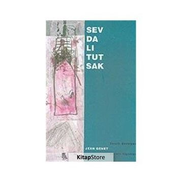 Sevdalı Tutsak - Jean Genet