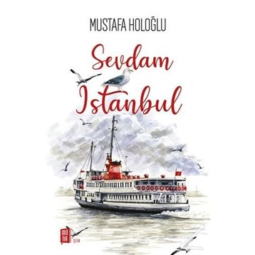 Sevdam İstanbul - Mustafa Holoğlu