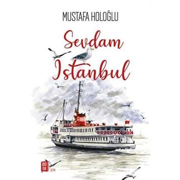 Sevdam İstanbul - Mustafa Holoğlu