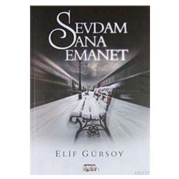SEVDAM SANA EMANET - ELIF GÜRSOY
