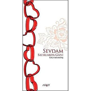 SEVDAM SATIRLARDA GIZLI - EZGI ASLANTAŞ