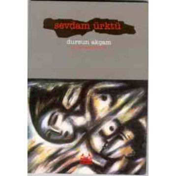 SEVDAM ÜRKTÜ - DURSUN AKÇAM