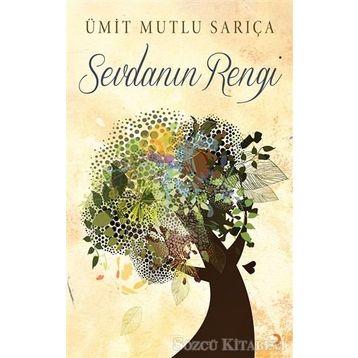 Sevdanın Rengi - Ümit Mutlu Sarıça