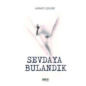 Sevdaya Bulandık - Ahmet Çelebi