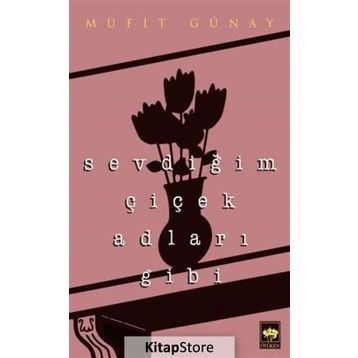 Sevdiğim Çiçek Adları Gibi - Müfit Günay