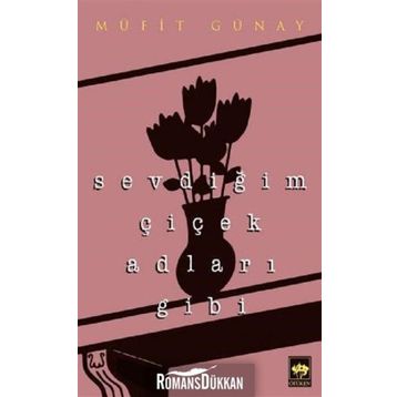 Sevdiğim Çiçek Adları Gibi - Müfit Günay