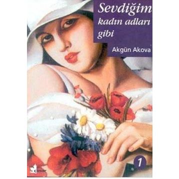 Sevdiğim Kadın Adları Gibi - Akgün Akova