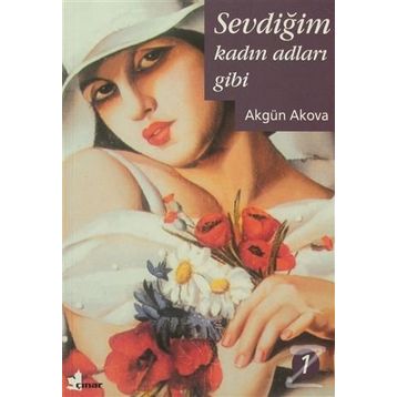 Sevdiğim Kadın Adları Gibi - Akgün Akova