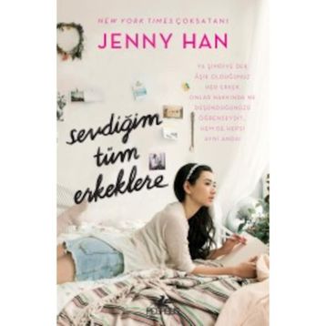 Sevdiğim Tüm Erkeklere - Jenny Han