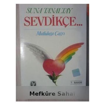 SEVDİKÇE... - SUNA TANALTAY