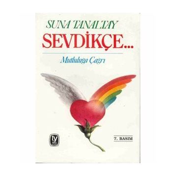 SEVDİKÇE... - SUNA TANALTAY
