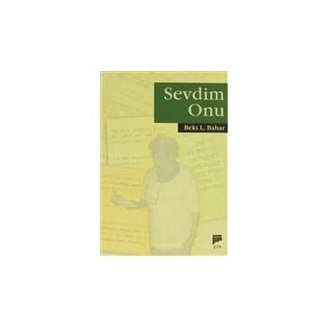 SEVDIM ONU - BEKI L. BAHAR