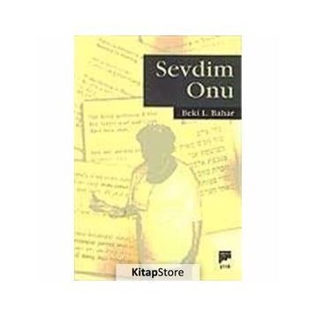 SEVDIM ONU - BEKI L. BAHAR
