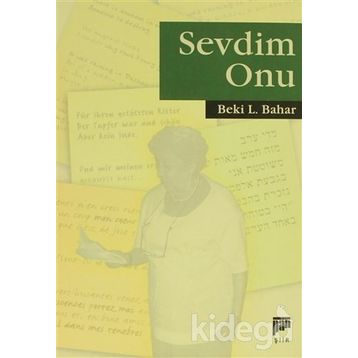 SEVDIM ONU - BEKI L. BAHAR