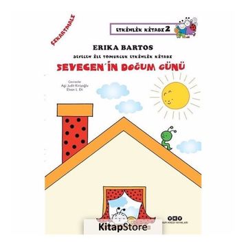 Sevecen’in Doğum Günü - Erika Bartos