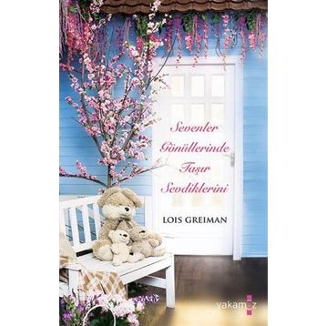 Sevenler Gönüllerinde Taşır Sevdiklerini - Lois Greiman