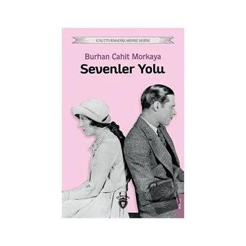 Sevenler Yolu - Burhan Cahit Morkaya