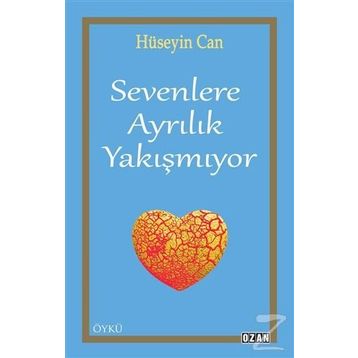 Sevenlere Ayrılık Yakışmıyor - Hüseyin Can
