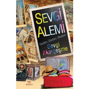 Sevgi Alemi - Sevgi Akarçeşme