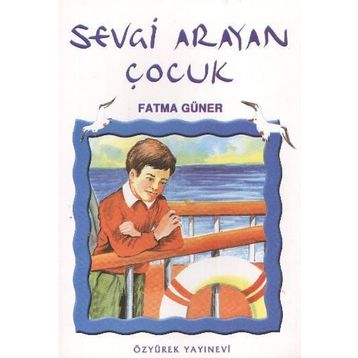 SEVGI ARAYAN ÇOCUK - FATMA GÜLER