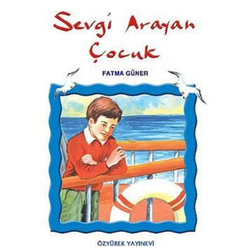 SEVGI ARAYAN ÇOCUK - FATMA GÜLER
