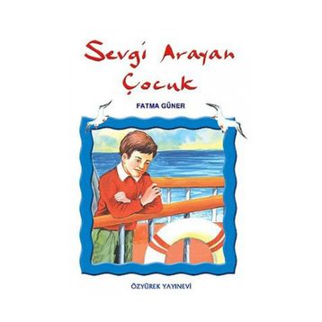 SEVGI ARAYAN ÇOCUK - FATMA GÜLER