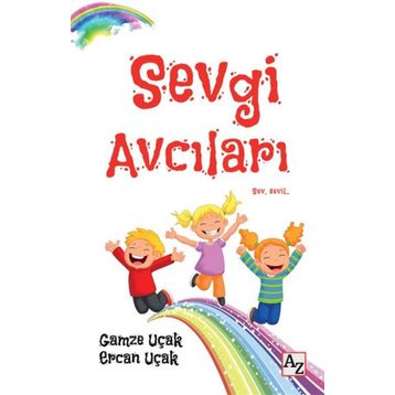 Sevgi Avcıları - Ercan Uçak - Gamze Uçak