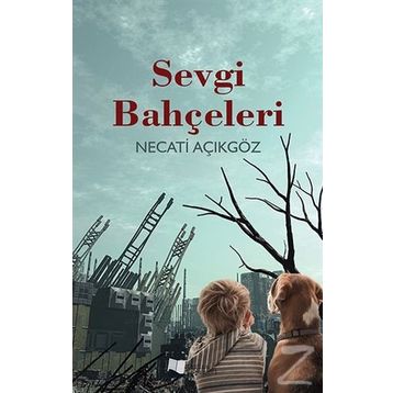 Sevgi Bahçeleri - Necati Açıkgöz