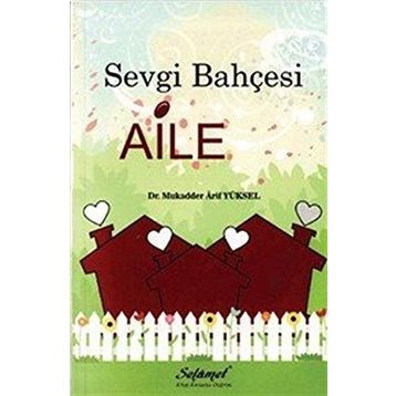 Sevgi Bahçesi Aile Dr. Mukadder Yüksel