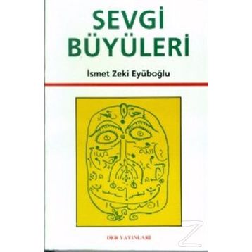 Sevgi Büyüleri - İsmet Zeki Eyüboğlu