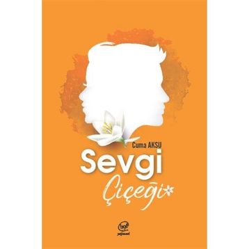 Sevgi Çiçeği Cuma Aksu