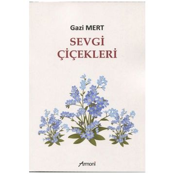Sevgi Çiçekleri - Gazi Mert