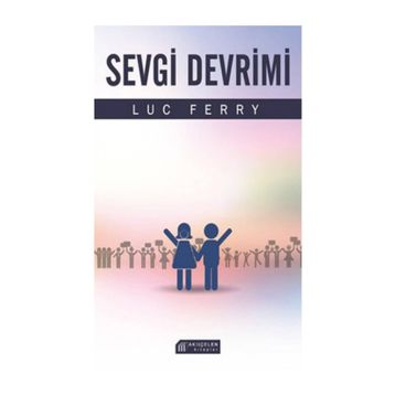 Sevgi Devrimi - Luc Ferry