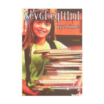 SEVGI EĞİTİMİ - VEYSEL SÖNMEZ