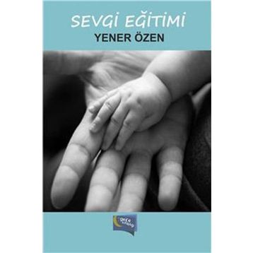 Sevgi Eğitimi - Yener Özen