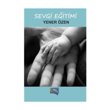 Sevgi Eğitimi - Yener Özen