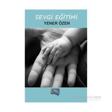 Sevgi Eğitimi - Yener Özen