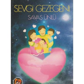 SEVGI GEZEGENI - SAVAŞ ÜNLÜ