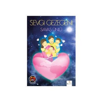 SEVGI GEZEGENI - SAVAŞ ÜNLÜ