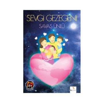 SEVGI GEZEGENI - SAVAŞ ÜNLÜ