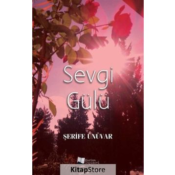 Sevgi Gülü - Şerife Ünüvar
