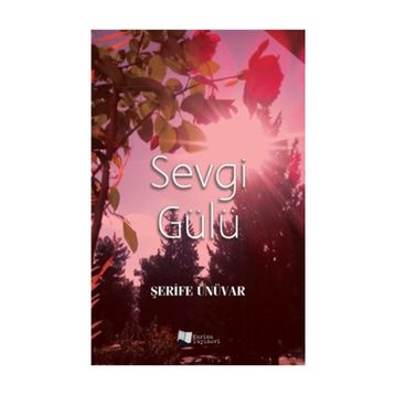 Sevgi Gülü - Şerife Ünüvar